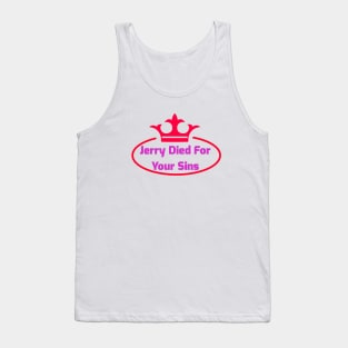 Jerry Died For Your Sins Tank Top
